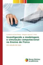 Investigando a modelagem e simulacao computacional no Ensino de Fisica