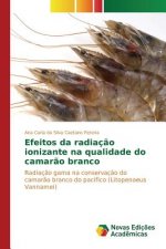 Efeitos da radiacao ionizante na qualidade do camarao branco