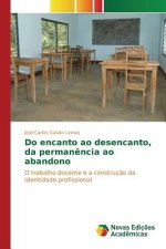 Do encanto ao desencanto, da permanencia ao abandono