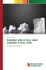 Catador nao e lixo, nao! Catador e lixo, sim!