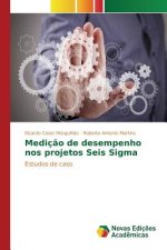 Medicao de desempenho nos projetos Seis Sigma