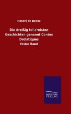 Die dreissig tolldreisten Geschichten genannt Contes Drolatiques
