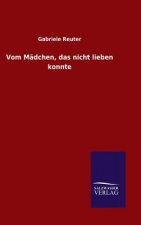 Vom Madchen, das nicht lieben konnte