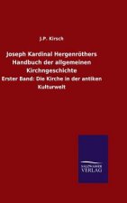 Joseph Kardinal Hergenroethers Handbuch der allgemeinen Kirchngeschichte