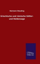 Griechische und roemische Goetter- und Heldensage