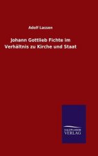 Johann Gottlieb Fichte im Verhaltnis zu Kirche und Staat
