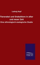 Tierorakel und Orakeltiere in alter und neuer Zeit