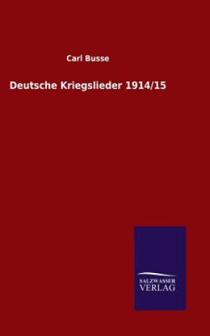 Deutsche Kriegslieder 1914/15