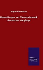 Abhandlungen zur Thermodynamik chemischer Vorgange