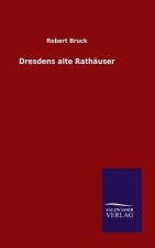 Dresdens alte Rathauser