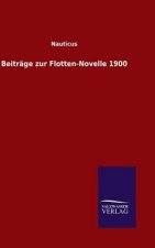Beitrage zur Flotten-Novelle 1900