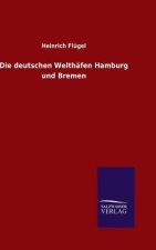 Die deutschen Welthafen Hamburg und Bremen