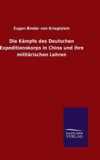 Die Kampfe des Deutschen Expeditionskorps in China und ihre militarischen Lehren