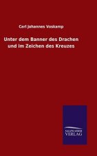 Unter dem Banner des Drachen und im Zeichen des Kreuzes