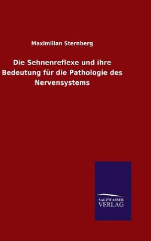 Sehnenreflexe und ihre Bedeutung fur die Pathologie des Nervensystems