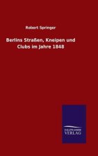 Berlins Strassen, Kneipen und Clubs im Jahre 1848