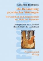 Behandlung psychischer Stoerungen. Wirksamkeit und Zufriedenheit aus Sicht der Patienten