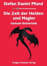 Zeit der Helden und Magier