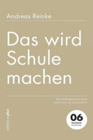 wird Schule machen