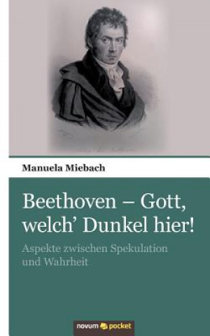 Beethoven - Gott, welch' Dunkel hier!