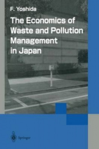 Economics of Waste and Pollution Management in Japan