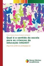 Qual e o sentido da escola para as criancas da educacao infantil?