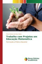 Trabalho com Projetos em Educacao Matematica