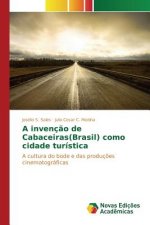 invencao de Cabaceiras(Brasil) como cidade turistica