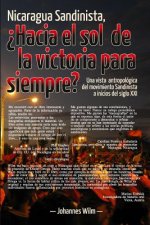 Nicaragua Sandinista, ?Hacia el sol de la victoria para siempre?