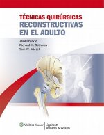 Tecnicas quirurgicas reconstructivas en el adulto