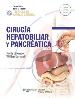 Tecnicas en cirugia general. Cirugia hepatobiliar y pancreatica