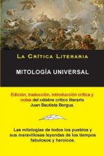 Mitologia Universal, Juan Bautista Bergua; Coleccion La Critica Literaria por el celebre critico literario Juan Bautista Bergua, Ediciones Ibericas