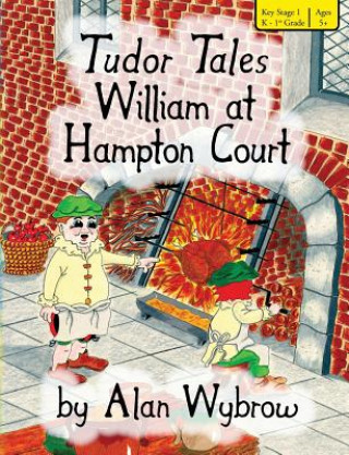 Tudor Tales William at Hampton Court