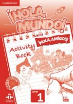 !Hola, Mundo!, !Hola, Amigos! Level 1 Activity Book