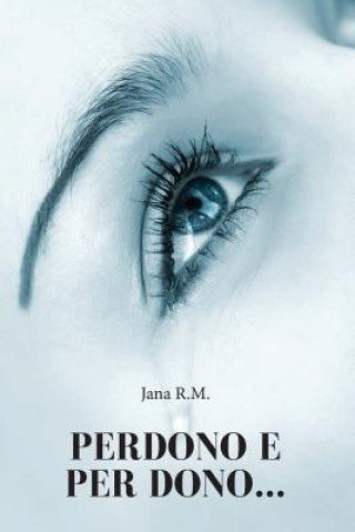 Perdono E Per Dono......