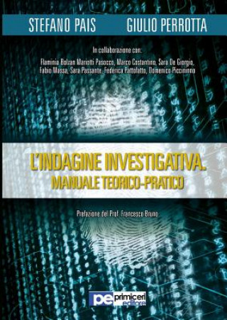 L'Indagine Investigativa. Manuale Teorico-Pratico