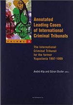 Annotated Leading Cases of the International Criminal Tribunals