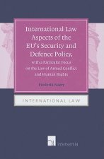 International Law Aspects of the EU's Security and Defence Policy, with a Particular Focus on the Law of Armed Conflict