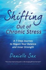 Shifting Out of Chronic Stress
