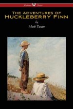 Adventures of Huckleberry Finn (Wisehouse Classics Edition)