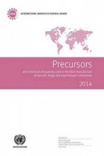Precursors and chemicals frequently used in the illicit manufacture of narcotic drugs and psychotropic substances 2014