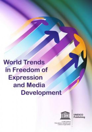 World Trends in freedom of expression and media development