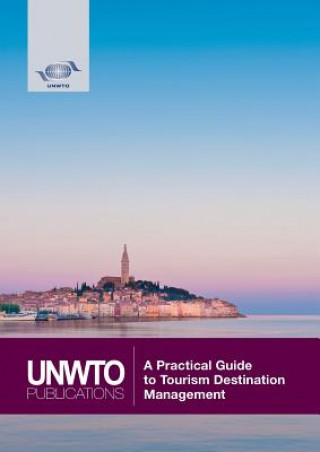 Practical Guide to Tourism Destination Management