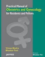 Practical Manual of Obstetrics and Gynecology for Residents and Fellows