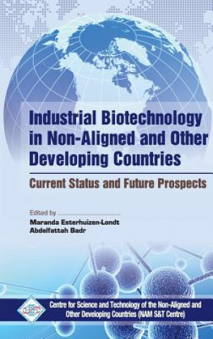 Industrial Biotechnology in Non Aligned and Other Developing Countries Current Status and Future Prospects