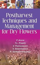 Postharvest Techniques and Management of Dry Flowers
