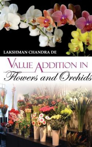 Value Additions in Flowers and Orchids