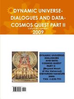 Dynamic Universe-Dialogues and Data-Cosmos Quest Part II 2009