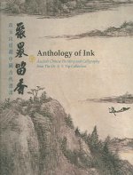 Anthology of Ink - Ancient Chinese Painting and Calligraphy from The Dr. S.Y. Yip Collection