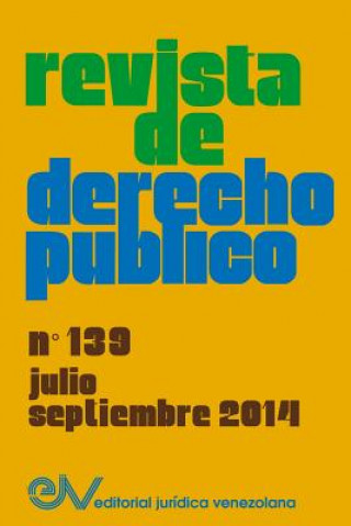 REVISTA DE DERECHO PUBLICO (Venezuela) No. 139, Julio - Sept. 2014